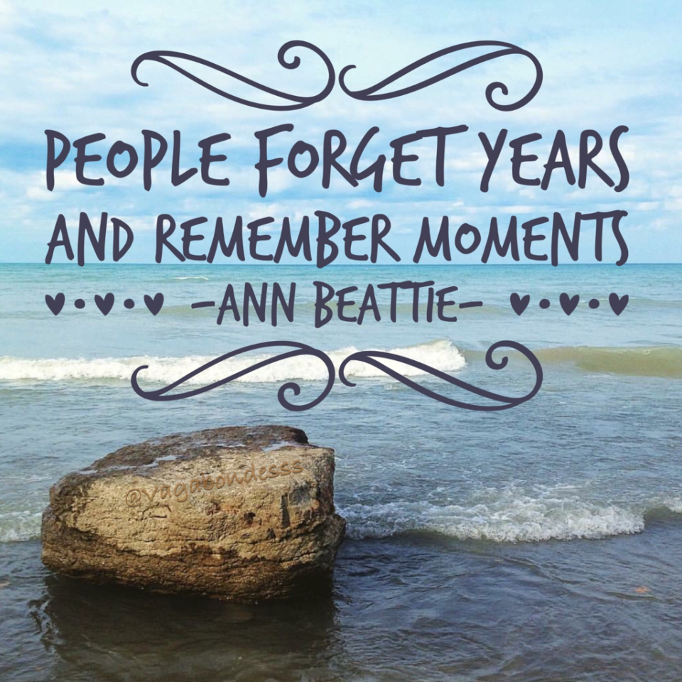 people forget years and remember moments